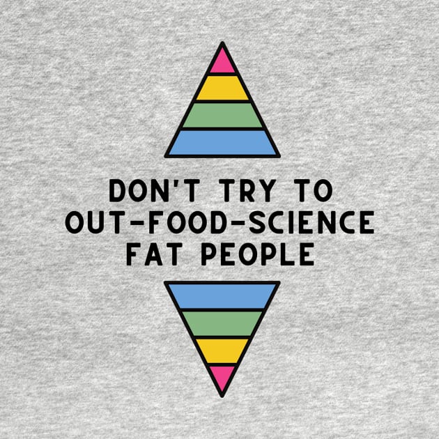 Don't Try to Out-Food-Science Fat People by Maintenance Phase